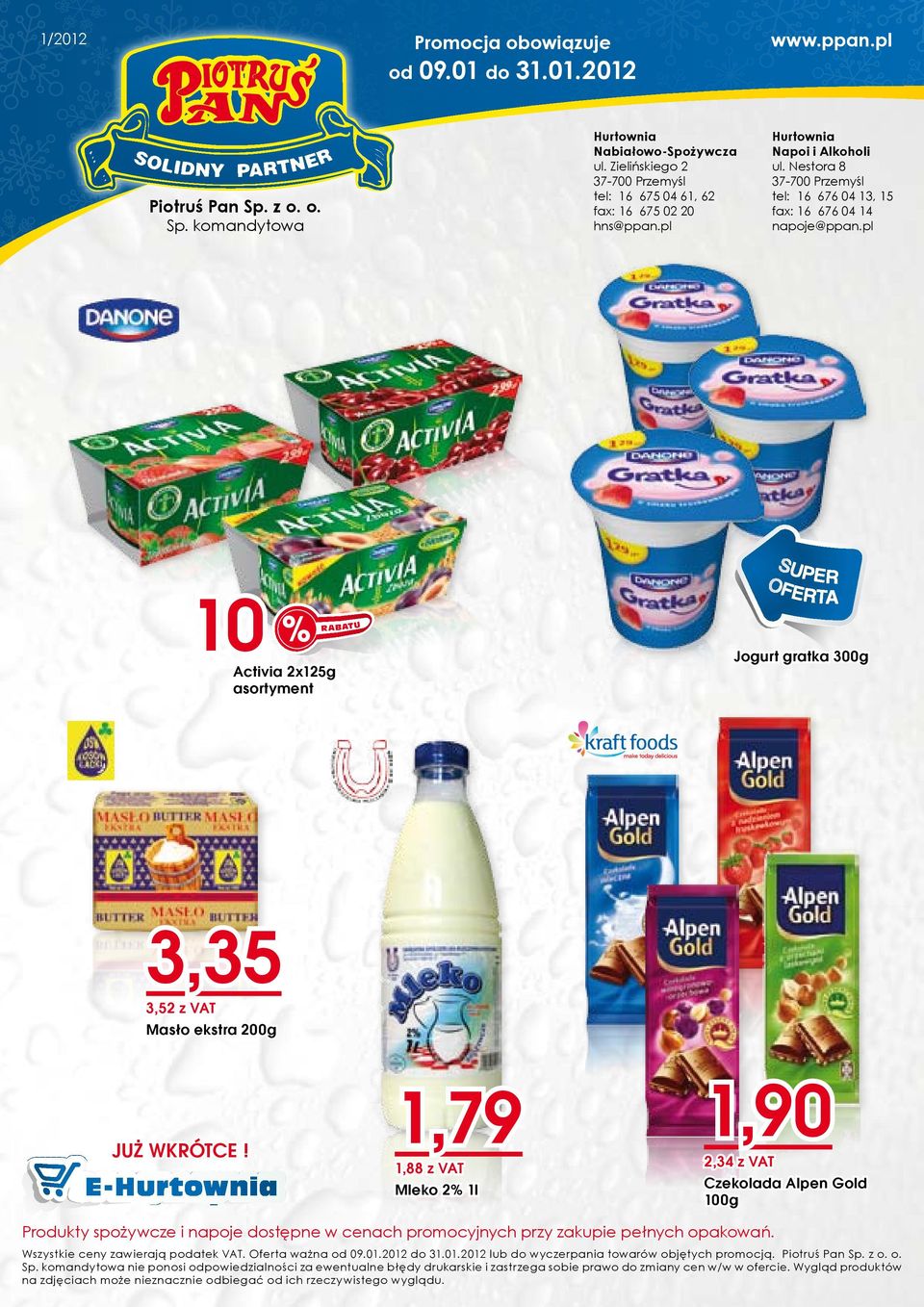pl SU P OFE ER RTA Jogurt gratka 00g Activia x1g,, z VAT Masło ekstra 00g JUŻ WKRÓTCE!