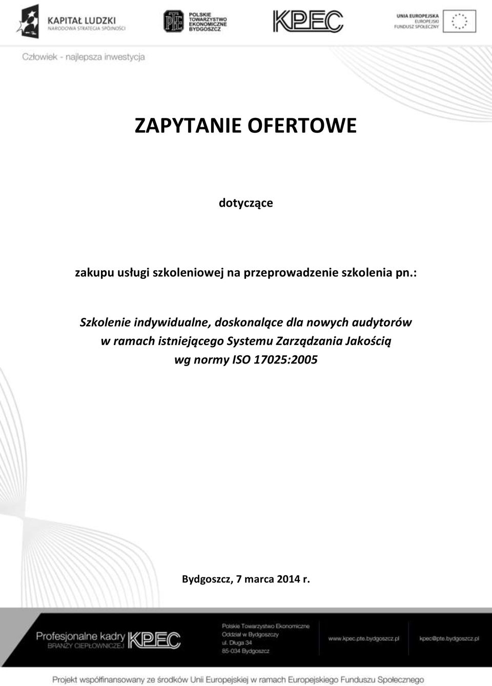 : Szkolenie indywidualne, doskonalące dla nowych audytorów w