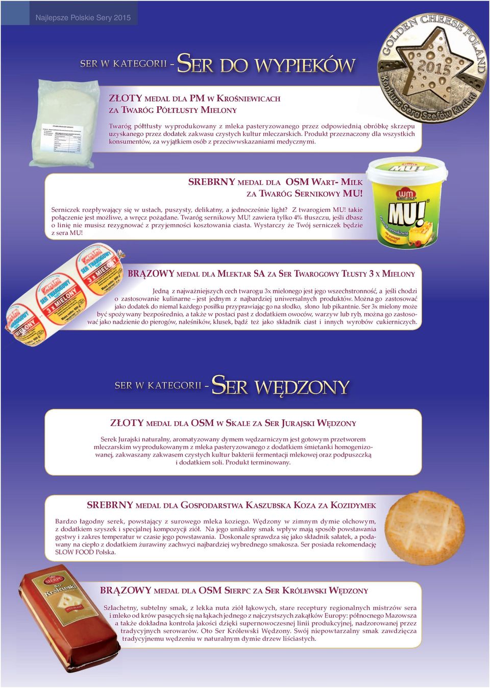 SREBRNY MEDAL DLA OSM WART- MILK ZA TWARÓG SERNIKOWY MU! Serniczek rozpływający się w ustach, puszysty, delikatny, a jednocześnie light? Z twarogiem MU!