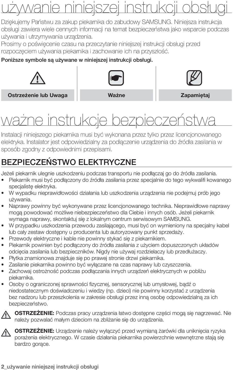 Prosimy o poświęcenie czasu na przeczytanie niniejszej instrukcji obsługi przed rozpoczęciem używania piekarnika i zachowanie ich na przyszłość.