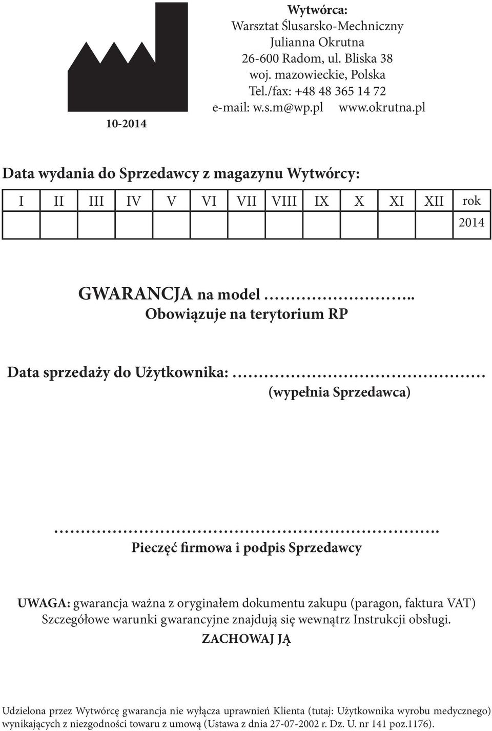 . Obowiązuje na terytorium RP Data sprzedaży do Użytkownika: (wypełnia Sprzedawca).