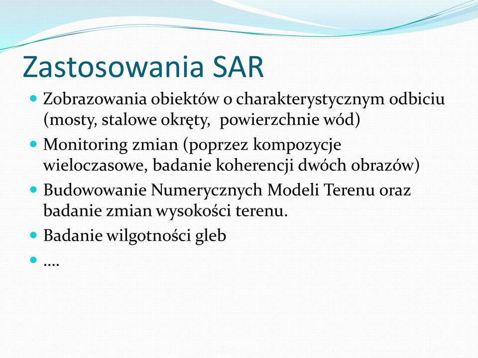 kompozycje wieloczasowe, badanie koherencji dwóch obrazów) Budowowanie