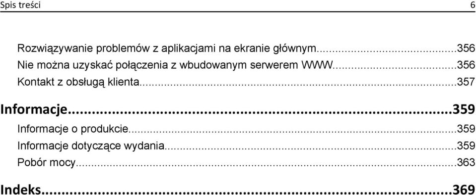 ..356 Kontakt z obsługą klienta...357 Informacje.