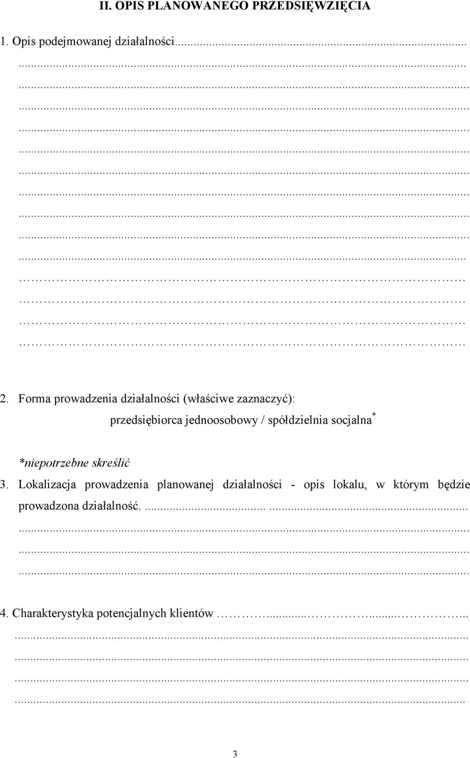 spółdzielnia socjalna * *niepotrzebne skreślić 3.