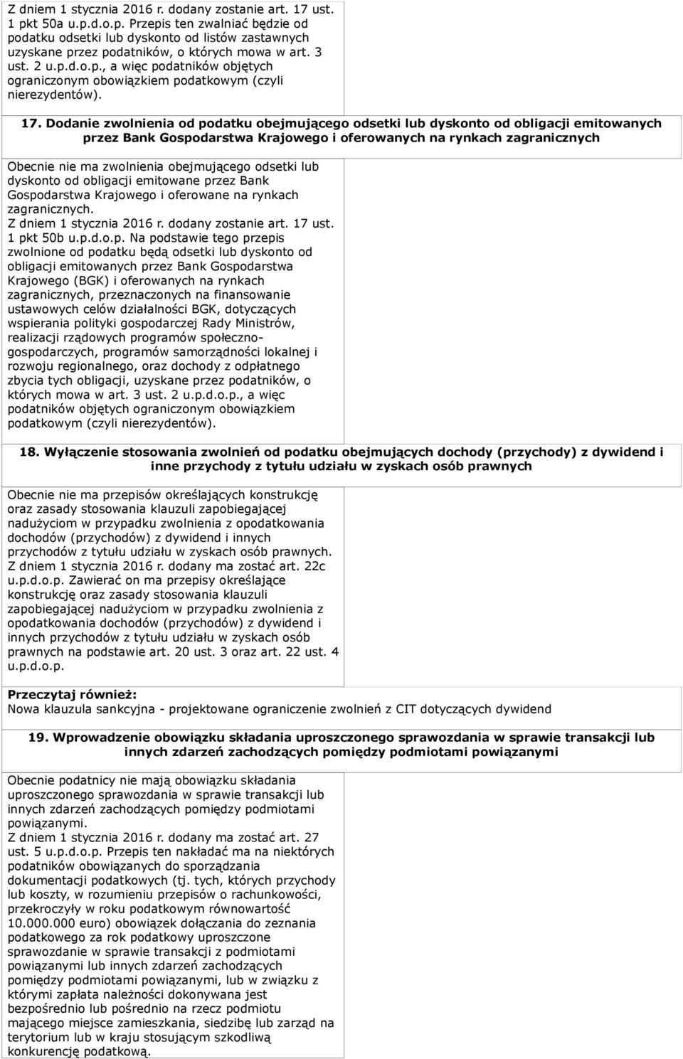 Dodanie zwolnienia od podatku obejmującego odsetki lub dyskonto od obligacji emitowanych przez Bank Gospodarstwa Krajowego i oferowanych na rynkach zagranicznych Obecnie nie ma zwolnienia