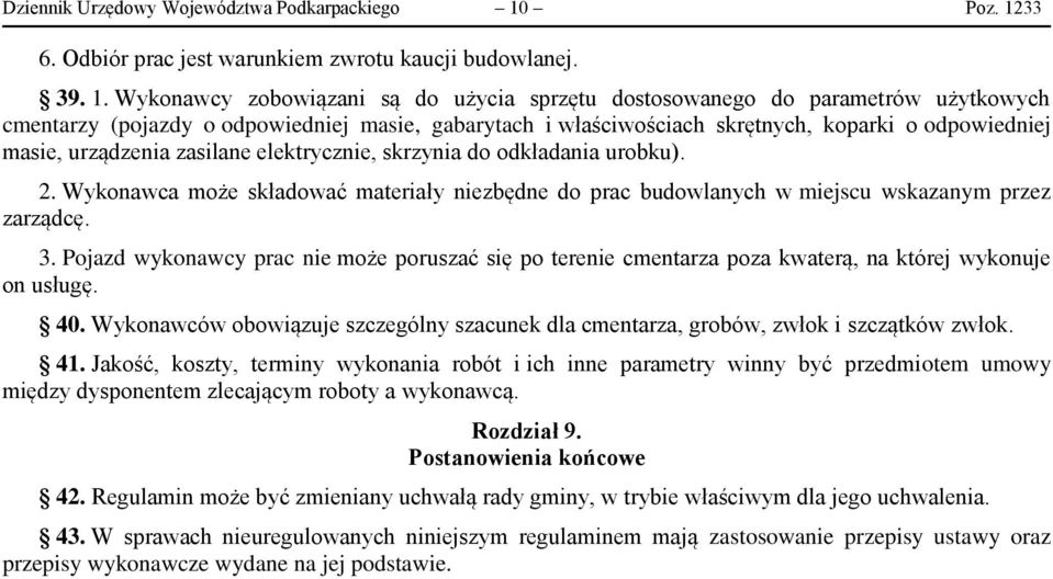 33 6. Odbiór prac jest warunkiem zwrotu kaucji budowlanej. 39. 1.