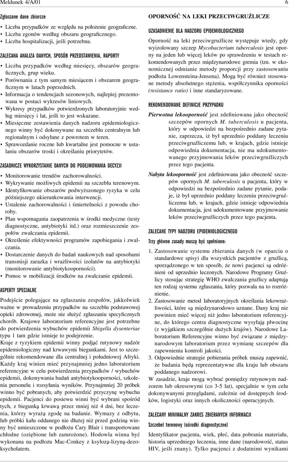 Informacja o tendencjach sezonowych, najlepiej prezentowana w postaci wykresów liniowych. Wykresy przypadków potwierdzonych laboratoryjnie według miesięcy i lat, jeśli to jest wskazane.