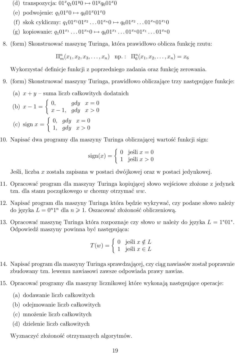 .., x n ) = x 6 Wykorzystać inicje funkcji z poprzedniego zadania oraz funkcję zerowania. 9.