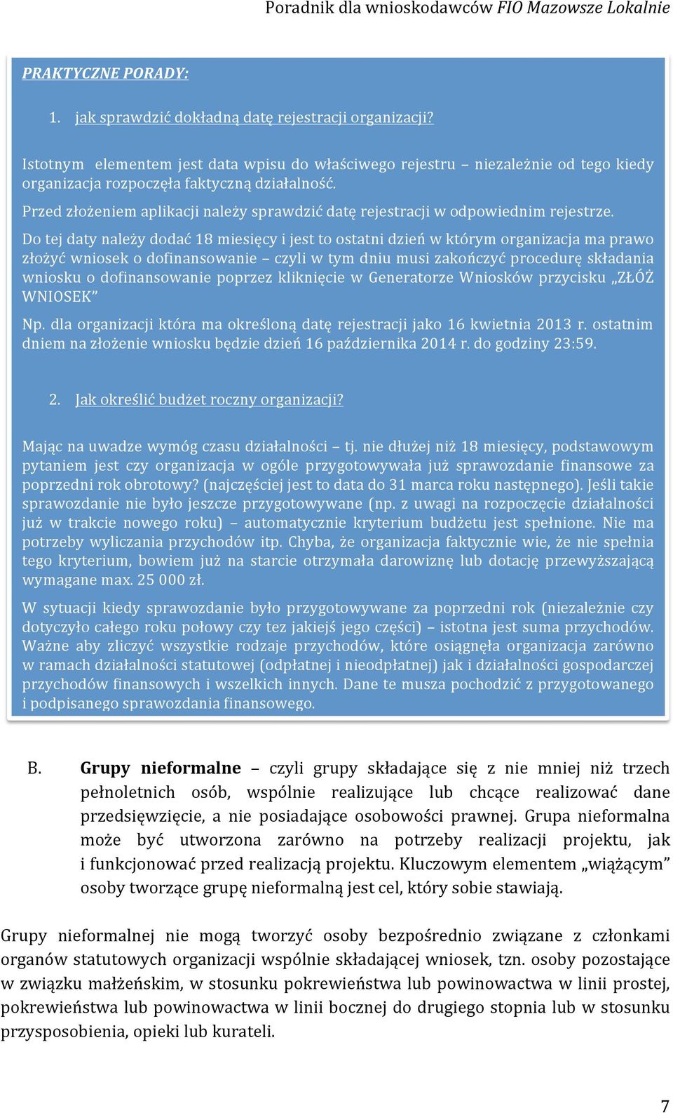 Przed złożeniem aplikacji należy sprawdzić datę rejestracji w odpowiednim rejestrze.
