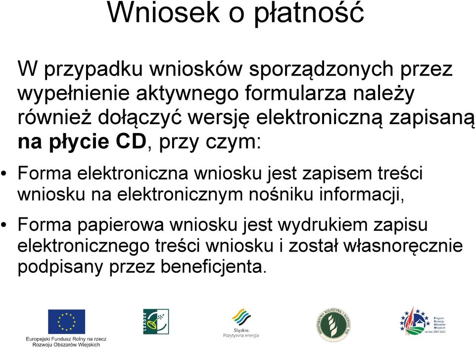 wniosku jest zapisem treści wniosku na elektronicznym nośniku informacji, Forma papierowa wniosku