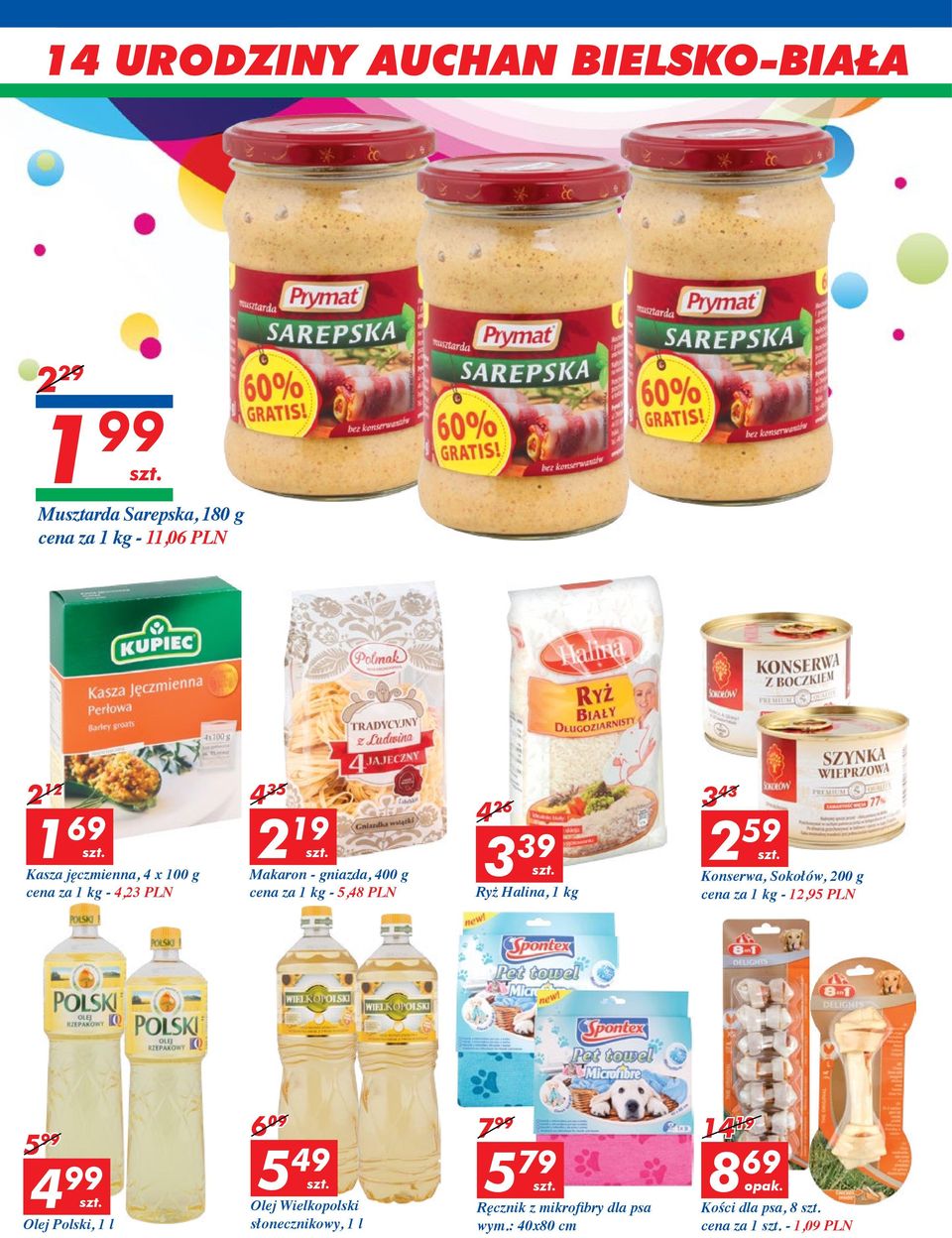 Konserwa, Sokołów, 200 g cena za 1 kg - 12,95 PLN 6 09 5 99 4 99 5 49 Olej Polski, 1 l Olej Wielkopolski