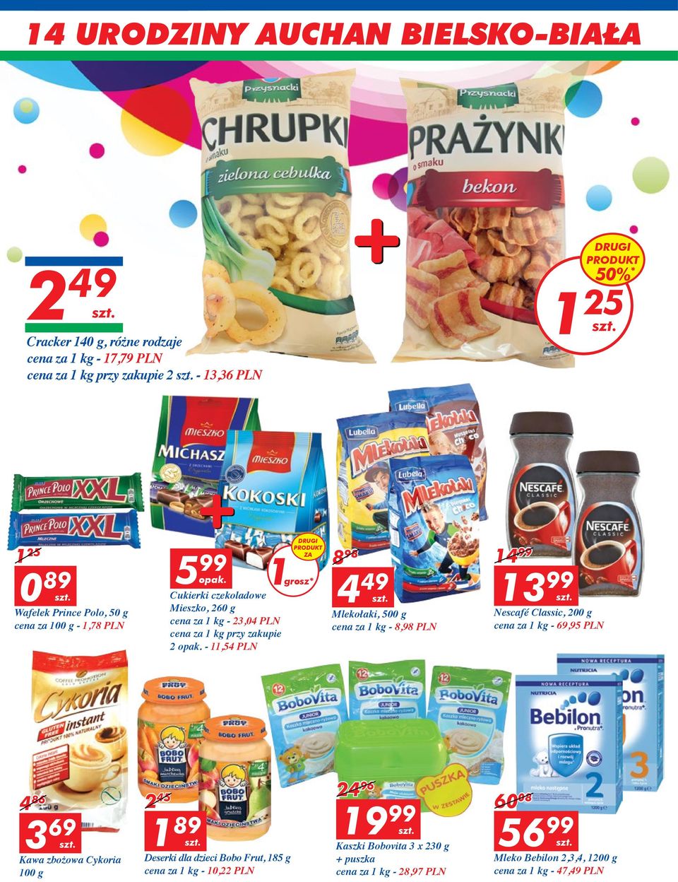 500 g cena za 1 kg - 8,98 PLN 14 99 13 99 Nescafé Classic, 200 g cena za 1 kg - 69,95 PLN 4 86 3 69 1 89 Kawa zbożowa Cykoria 100 g 2 45 Deserki dla dzieci Bobo Frut,