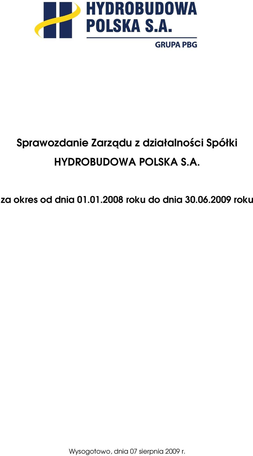 01.2008 roku do dnia 30.06.