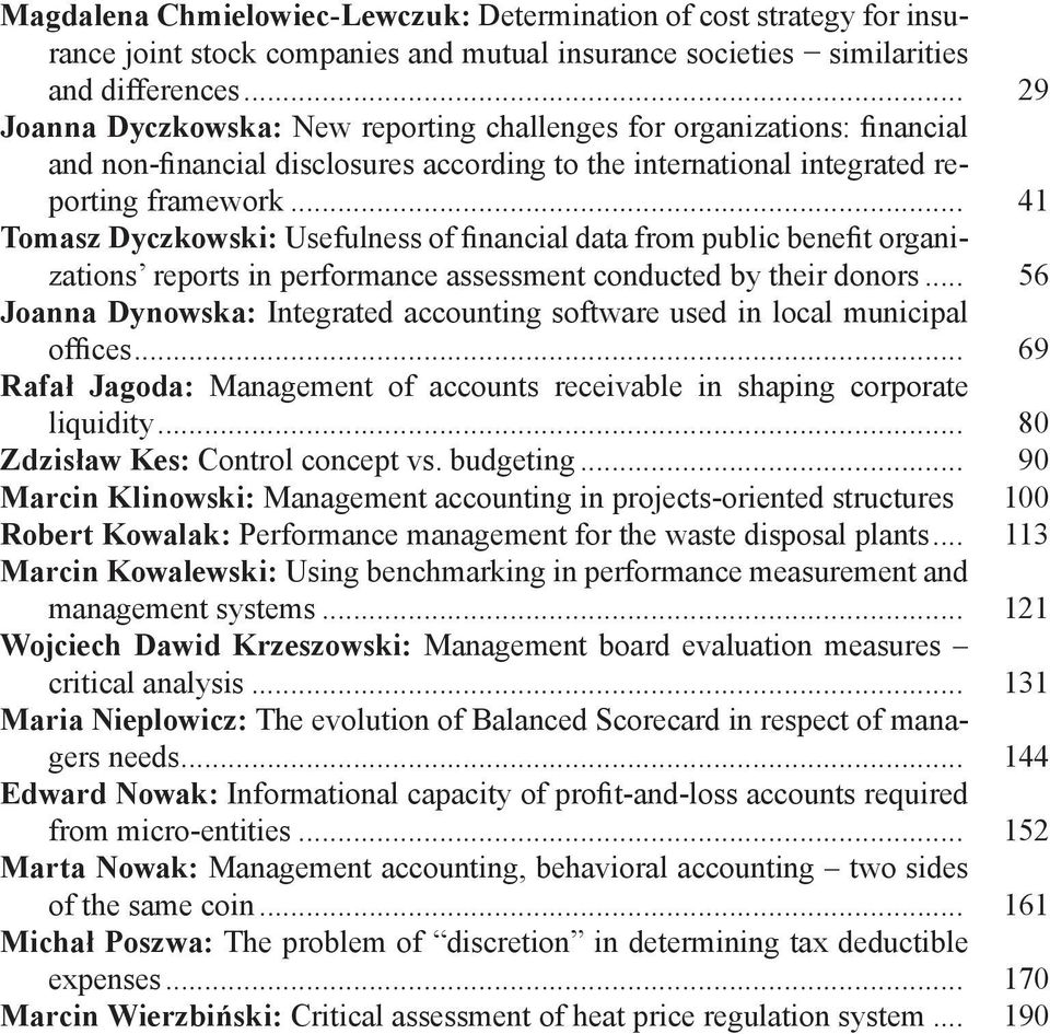 .. 41 Tomasz Dyczkowski: Usefulness of financial data from public benefit organizations reports in performance assessment conducted by their donors.