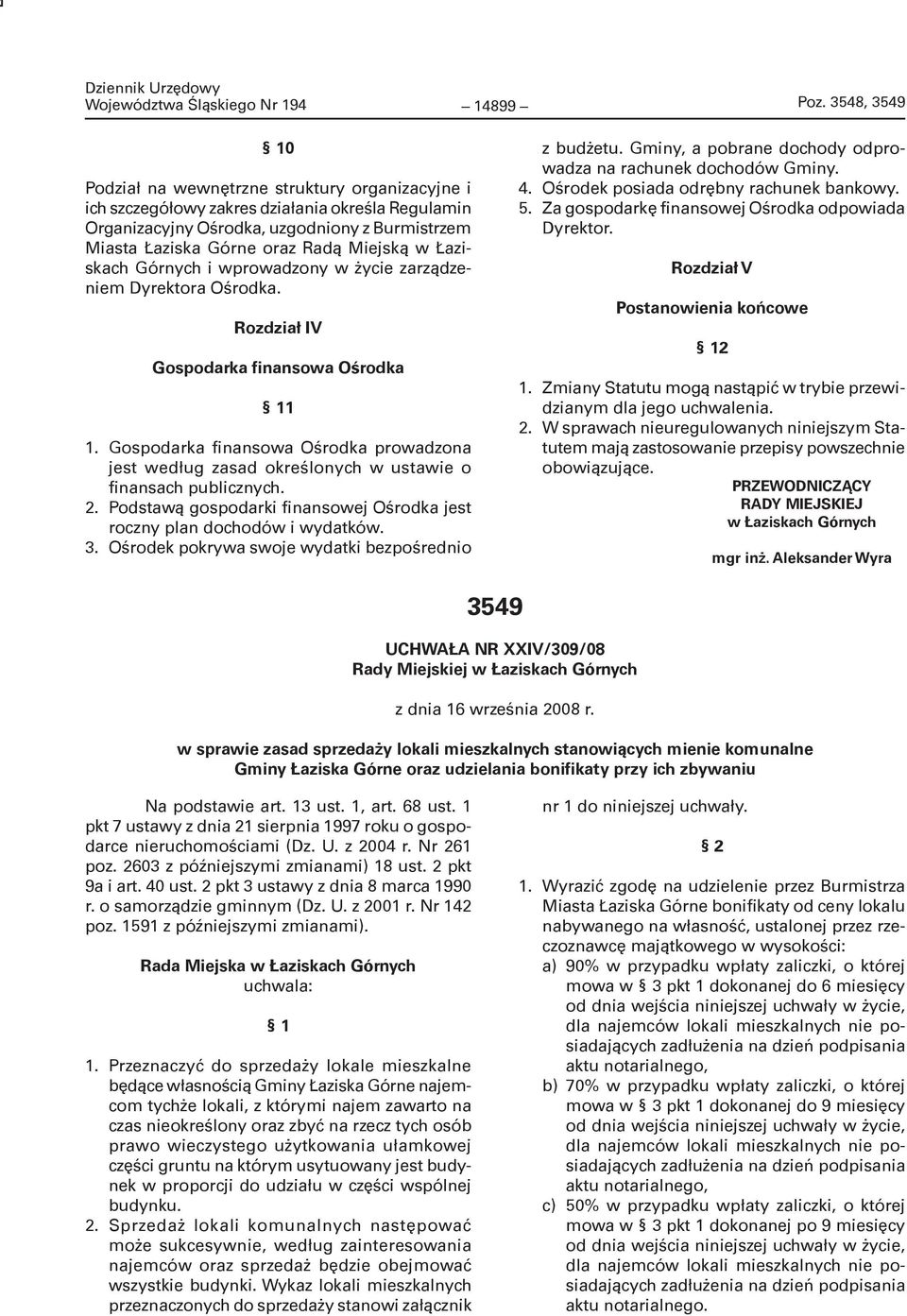 w Łaziskach Górnych i wprowadzony w życie zarządzeniem Dyrektora Ośrodka. Rozdział IV Gospodarka finansowa Ośrodka 1 1.