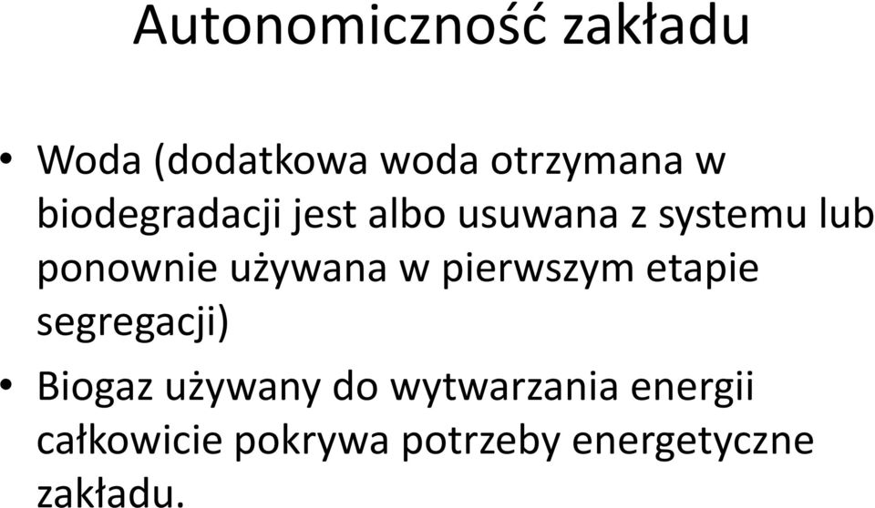 używana w pierwszym etapie segregacji) Biogaz używany do