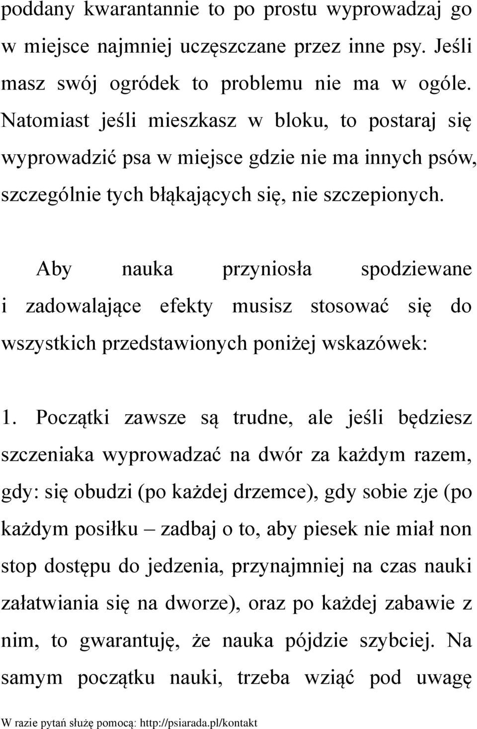 Aby nauka przyniosła spodziewane i zadowalające efekty musisz stosować się do wszystkich przedstawionych poniżej wskazówek: 1.