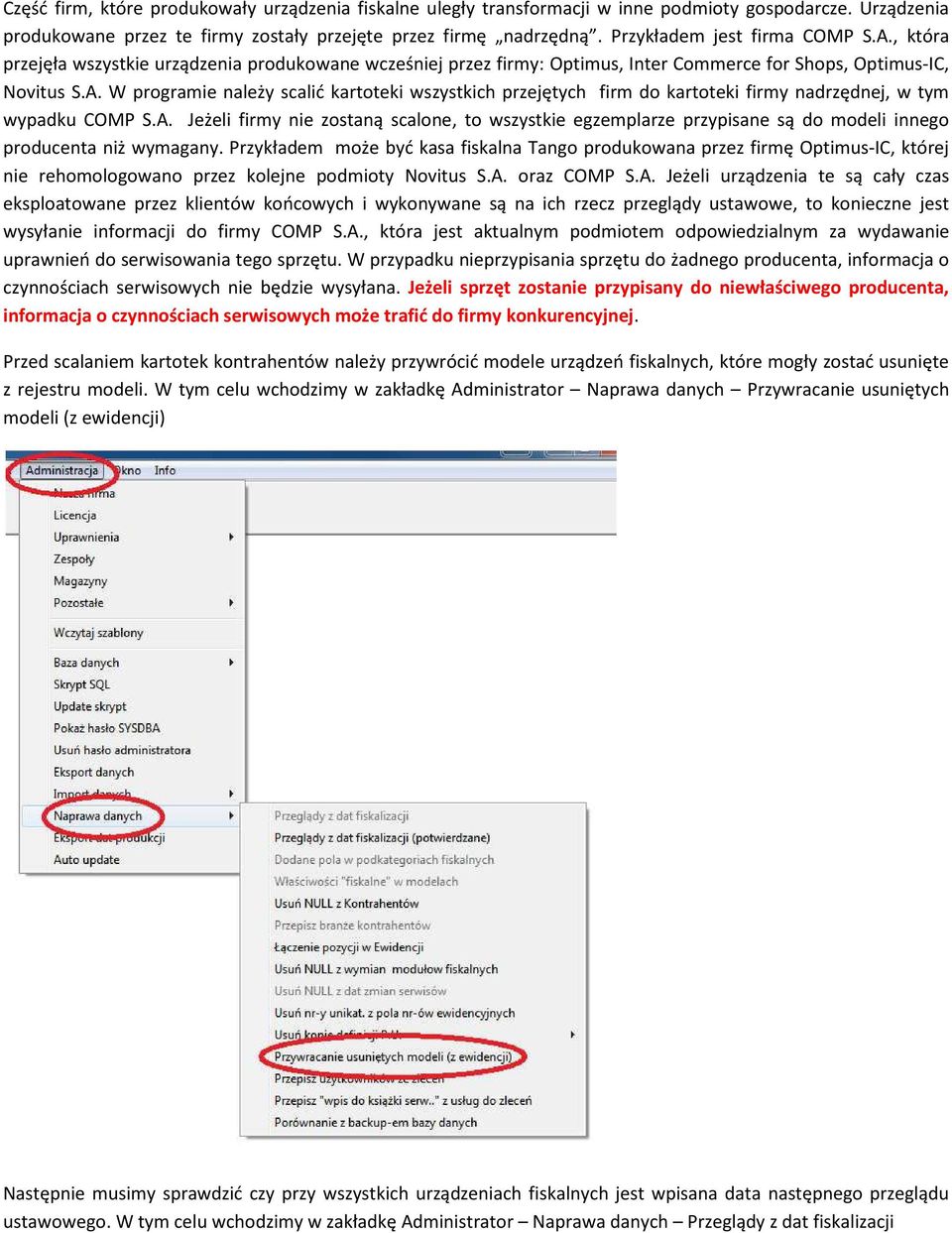 A. Jeżeli firmy nie zostaną scalone, to wszystkie egzemplarze przypisane są do modeli innego producenta niż wymagany.