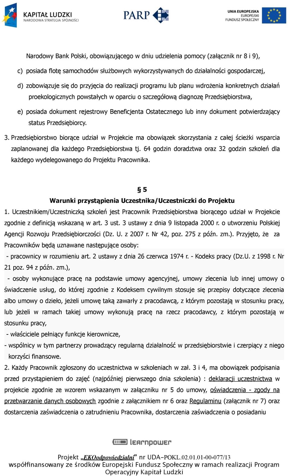 Ostatecznego lub inny dokument potwierdzający status Przedsiębiorcy. 3.