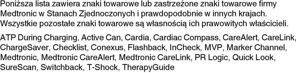 TP During Charging, ctive Can, Cardia, Cardiac Compass, Carelert, CareLink, Chargeaver, Checklist, Conexus, Flashback,