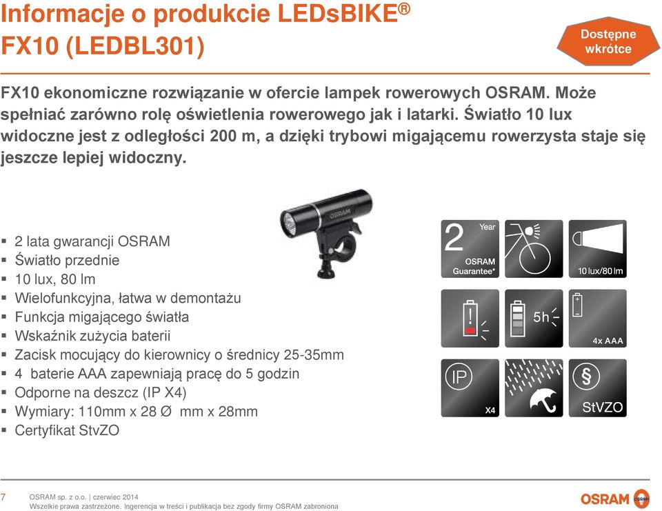 Światło 10 lux widoczne jest z odległości 200 m, a dzięki trybowi migającemu rowerzysta staje się jeszcze lepiej widoczny.