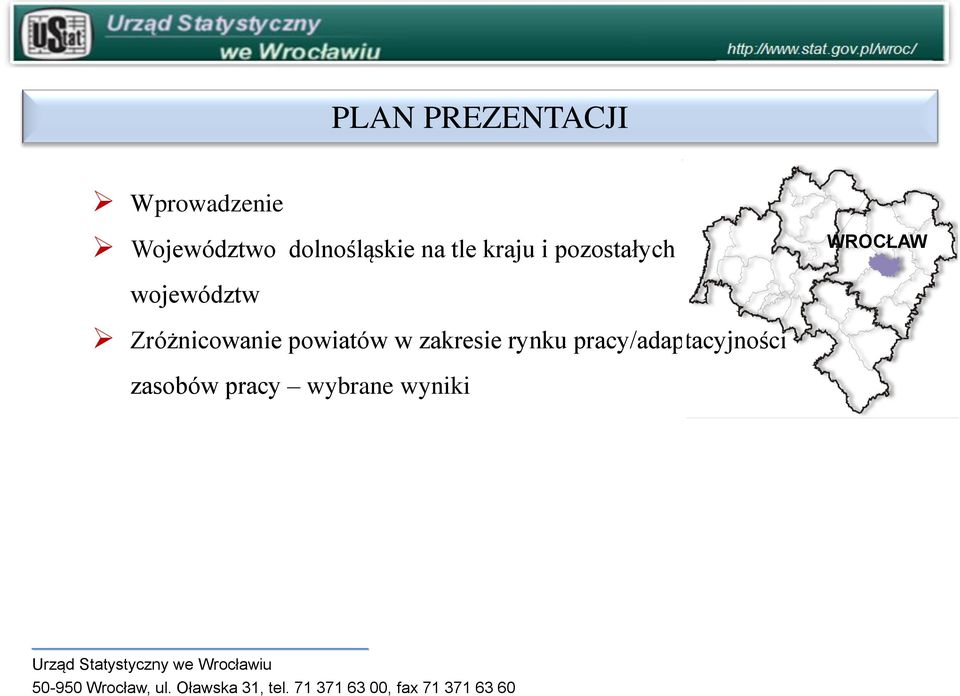 pracy/adaptacyjności zasobów pracy wybrane wyniki Urząd Statystyczny we