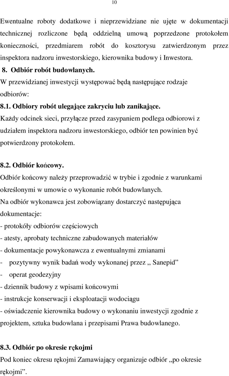 Odbiory robót ulegające zakryciu lub zanikające.