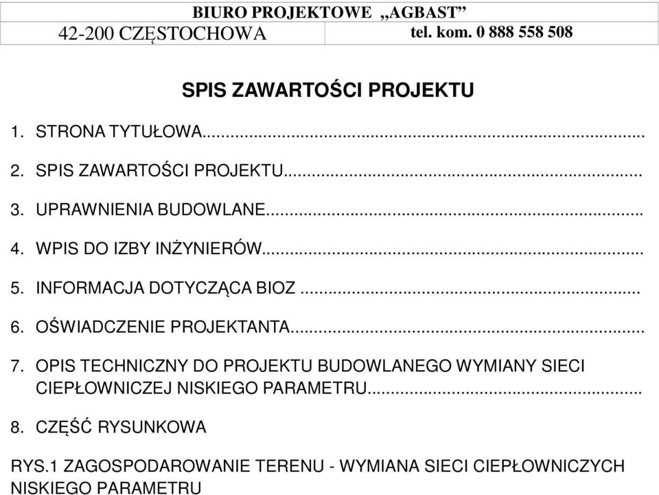 OŚWIADCZENIE PROJEKTANTA... 7.