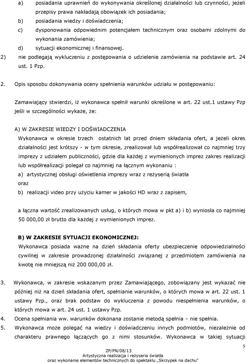 2) nie podlegają wykluczeniu z postępowania o udzielenie zamówienia na podstawie art. 24