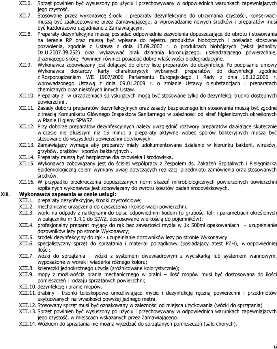każdorazowo uzgadniane z Zamawiającym. XII.8.