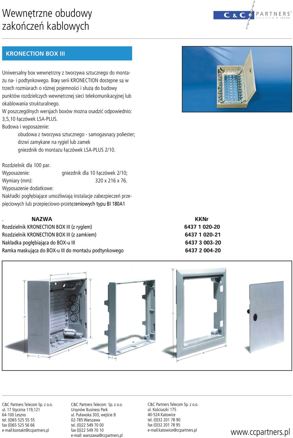 W poszczególnych wersjach boxów mo na osadziæ odpowiednio: 3,5,10 ³¹czówek LSA-PLUS.