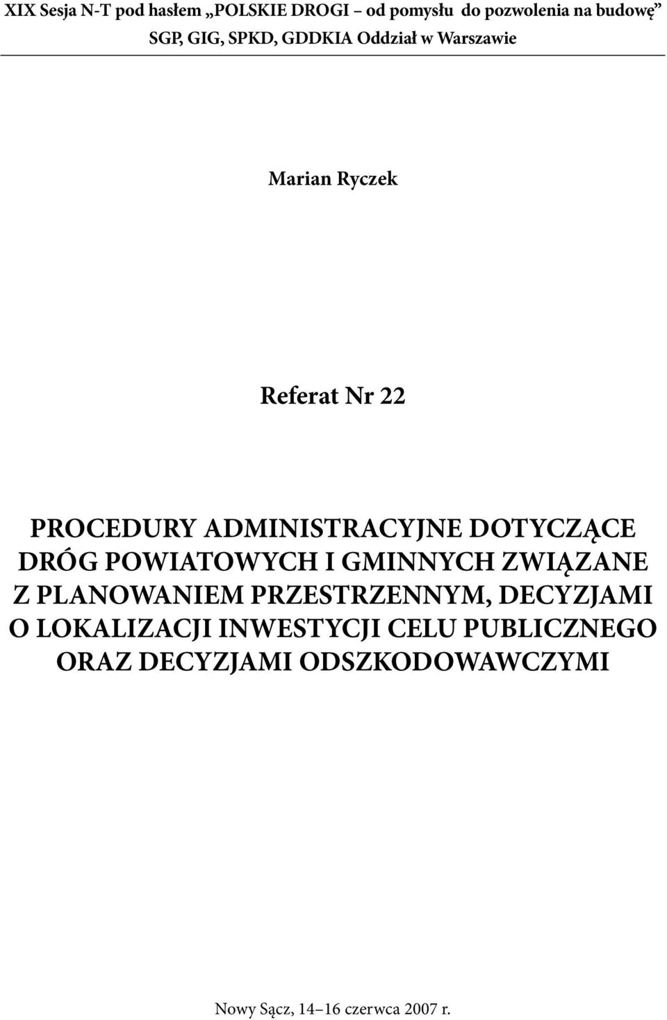 DRÓG POWIATOWYCH I GMINNYCH ZWIĄZANE Z PLANOWANIEM PRZESTRZENNYM, DECYZJAMI O LOKALIZACJI
