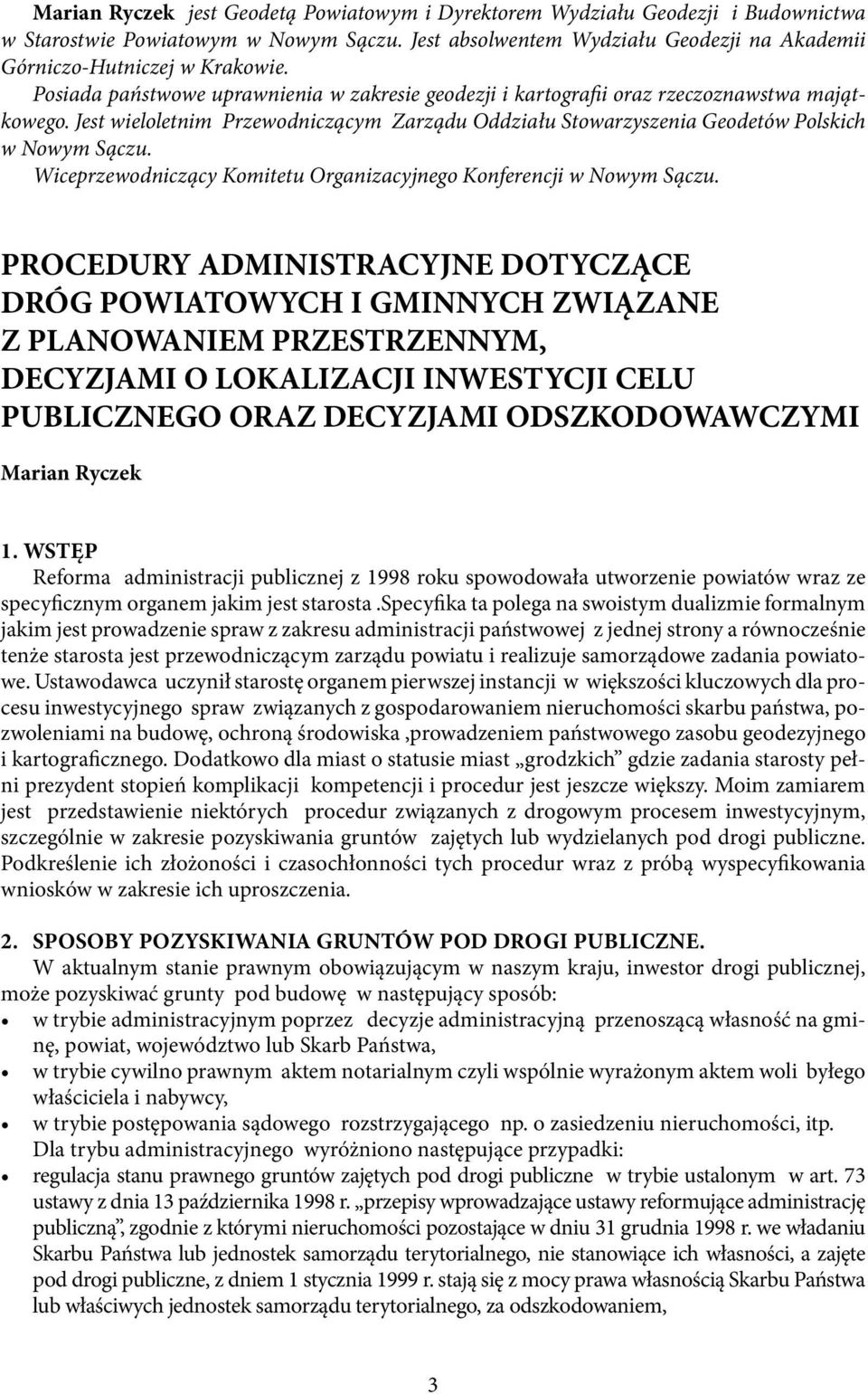 Wiceprzewodniczący Komitetu Organizacyjnego Konferencji w Nowym Sączu.