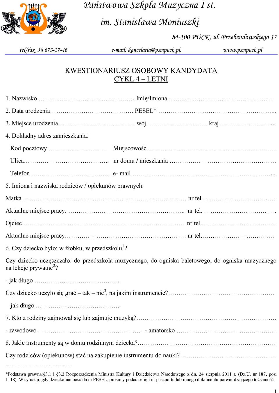 Czy dziecko było: w żłobku, w przedszkolu 1? Czy dziecko uczęszczało: do przedszkola muzycznego, do ogniska baletowego, do ogniska muzycznego na lekcje prywatne 2? - jak długo.