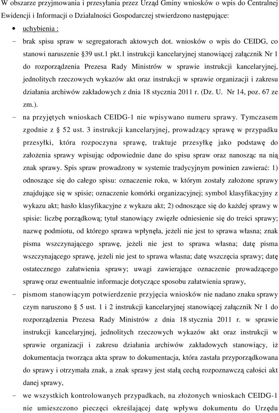 1 instrukcji kancelaryjnej stanowiącej załącznik Nr 1 do rozporządzenia Prezesa Rady Ministrów w sprawie instrukcji kancelaryjnej, jednolitych rzeczowych wykazów akt oraz instrukcji w sprawie
