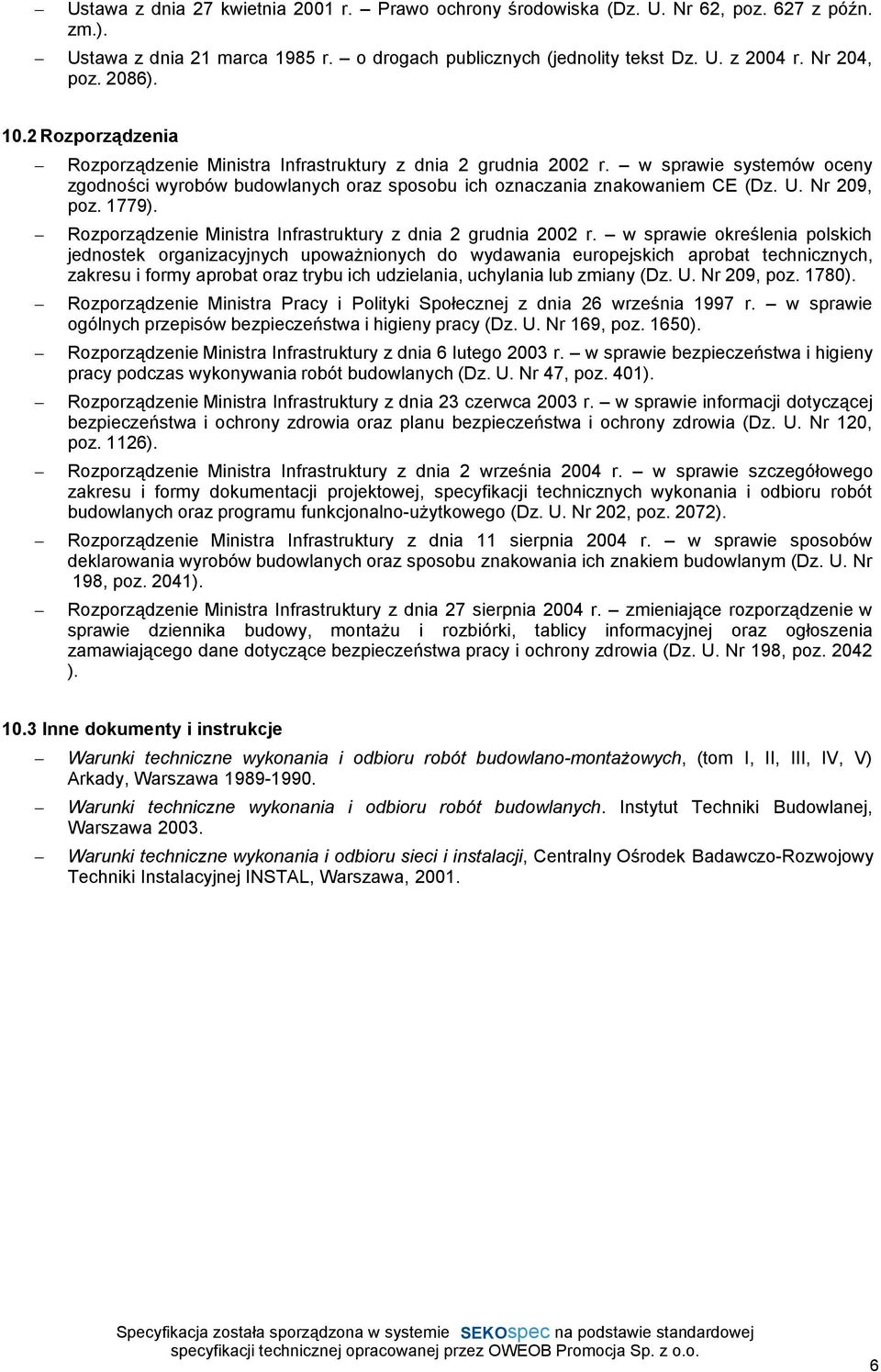 Nr 209, poz. 1779). Rozporządzenie Ministra Infrastruktury z dnia 2 grudnia 2002 r.