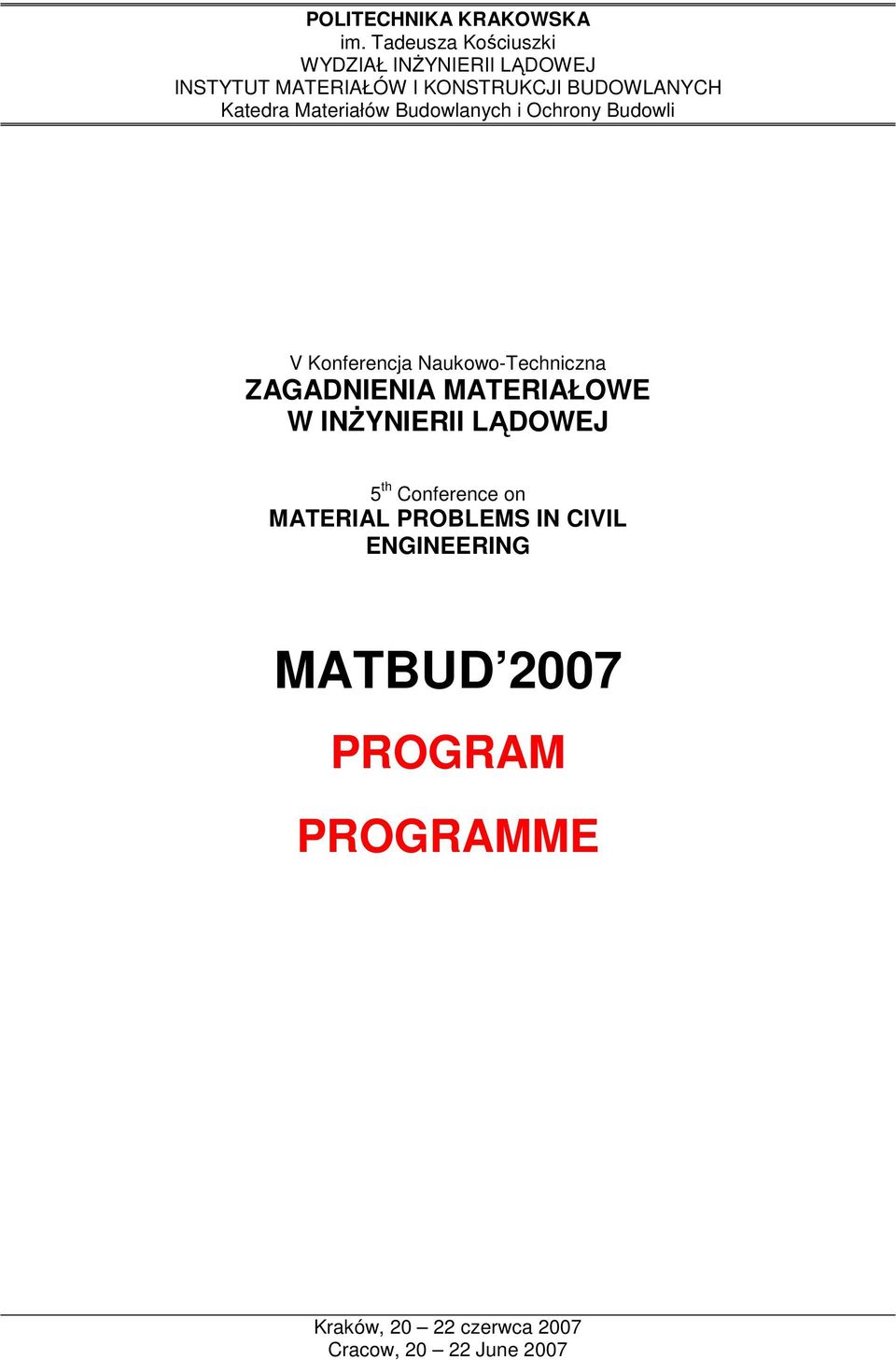 Katedra Materiałów Budowlanych i Ochrony Budowli V Konferencja Naukowo-Techniczna ZAGADNIENIA