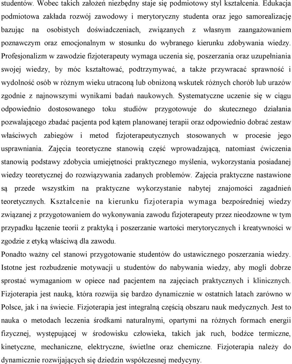 stosunku do wybranego kierunku zdobywania wiedzy.
