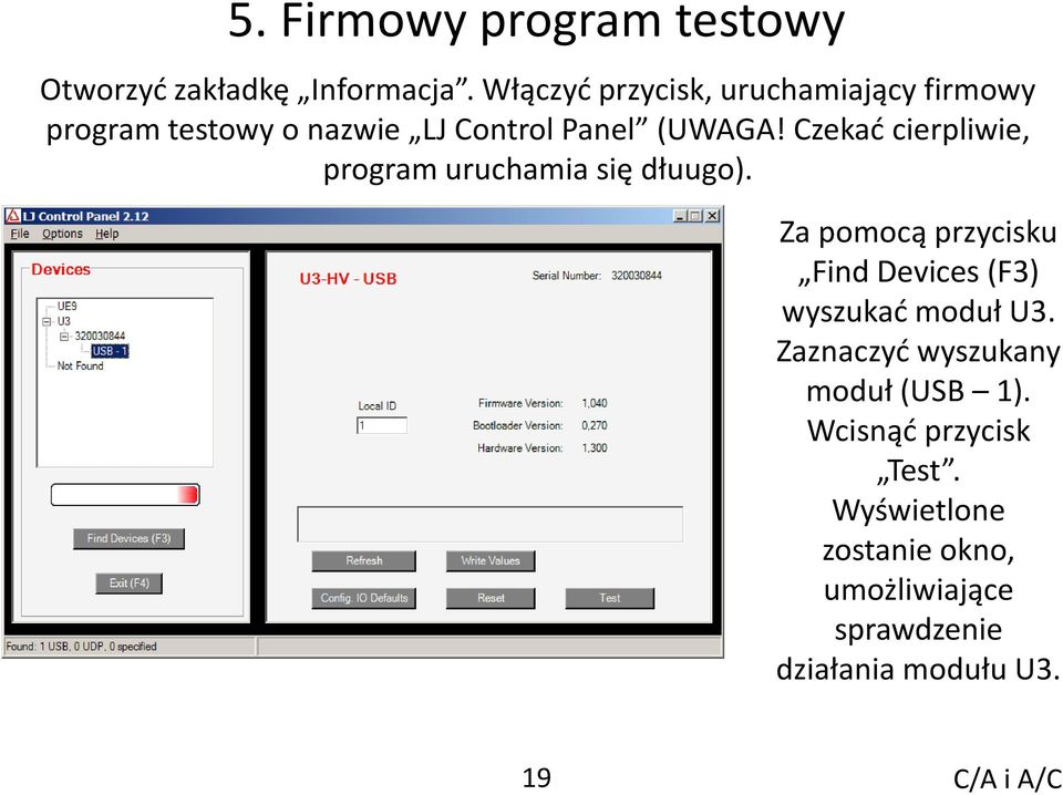 Czekad cierpliwie, program uruchamia się dłuugo).