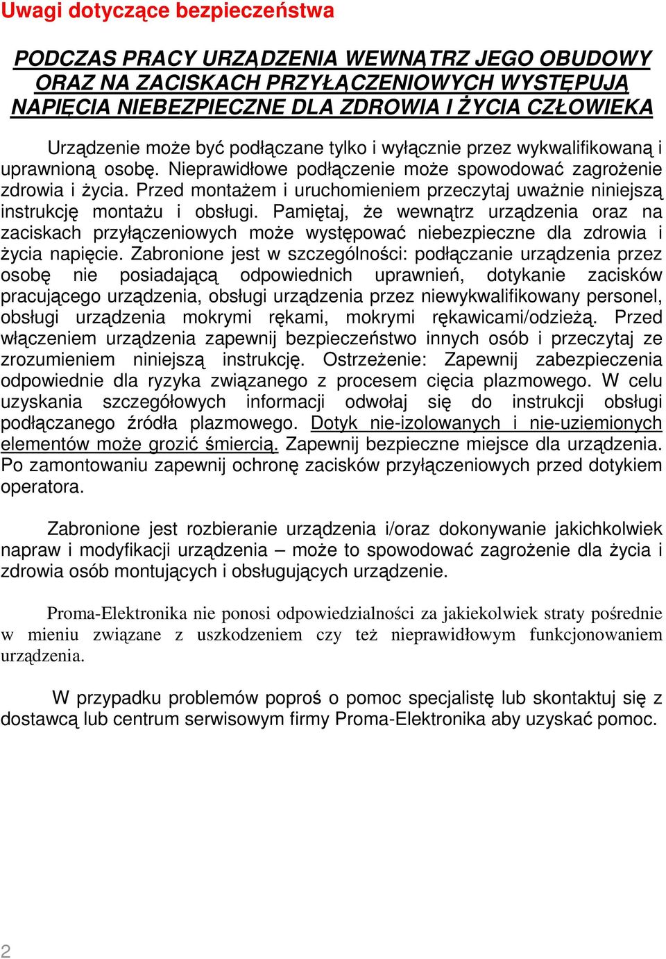 Przed montaŝem i uruchomieniem przeczytaj uwaŝnie niniejszą instrukcję montaŝu i obsługi.