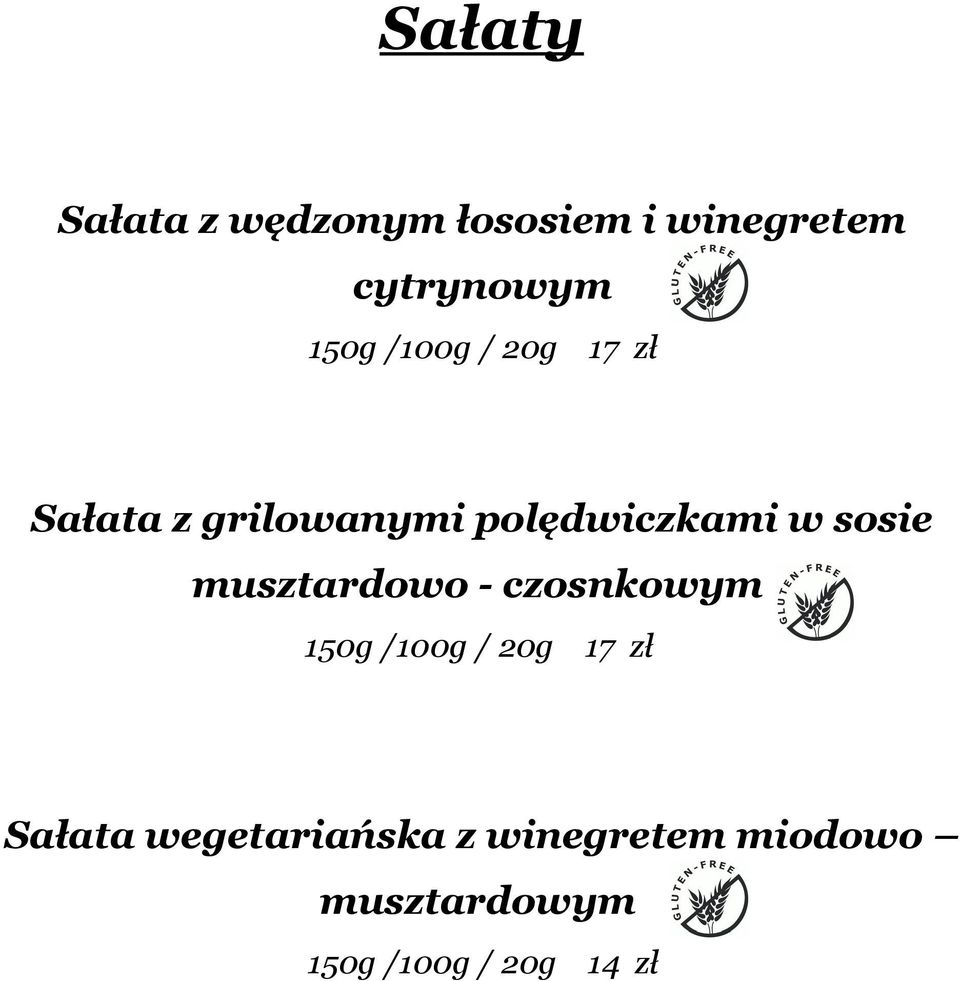 musztardowo - czosnkowym 150g /100g / 20g 17 zł Sałata