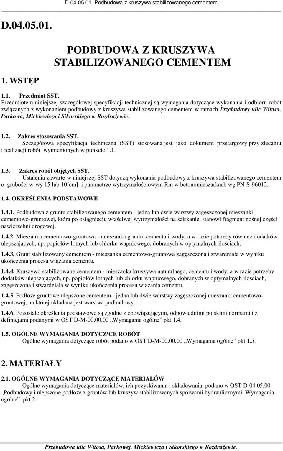 ulic Witosa, Parkowa, Mickiewicza i Sikorskiego w Rozdrażewie. 1.2. Zakres stosowania SST.