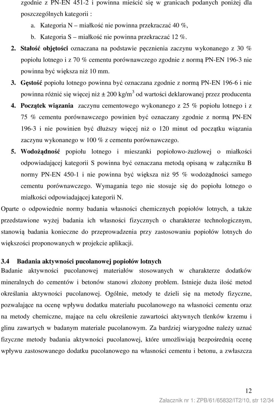 Stałość objętości oznaczana na podstawie pęcznienia zaczynu wykonanego z 30