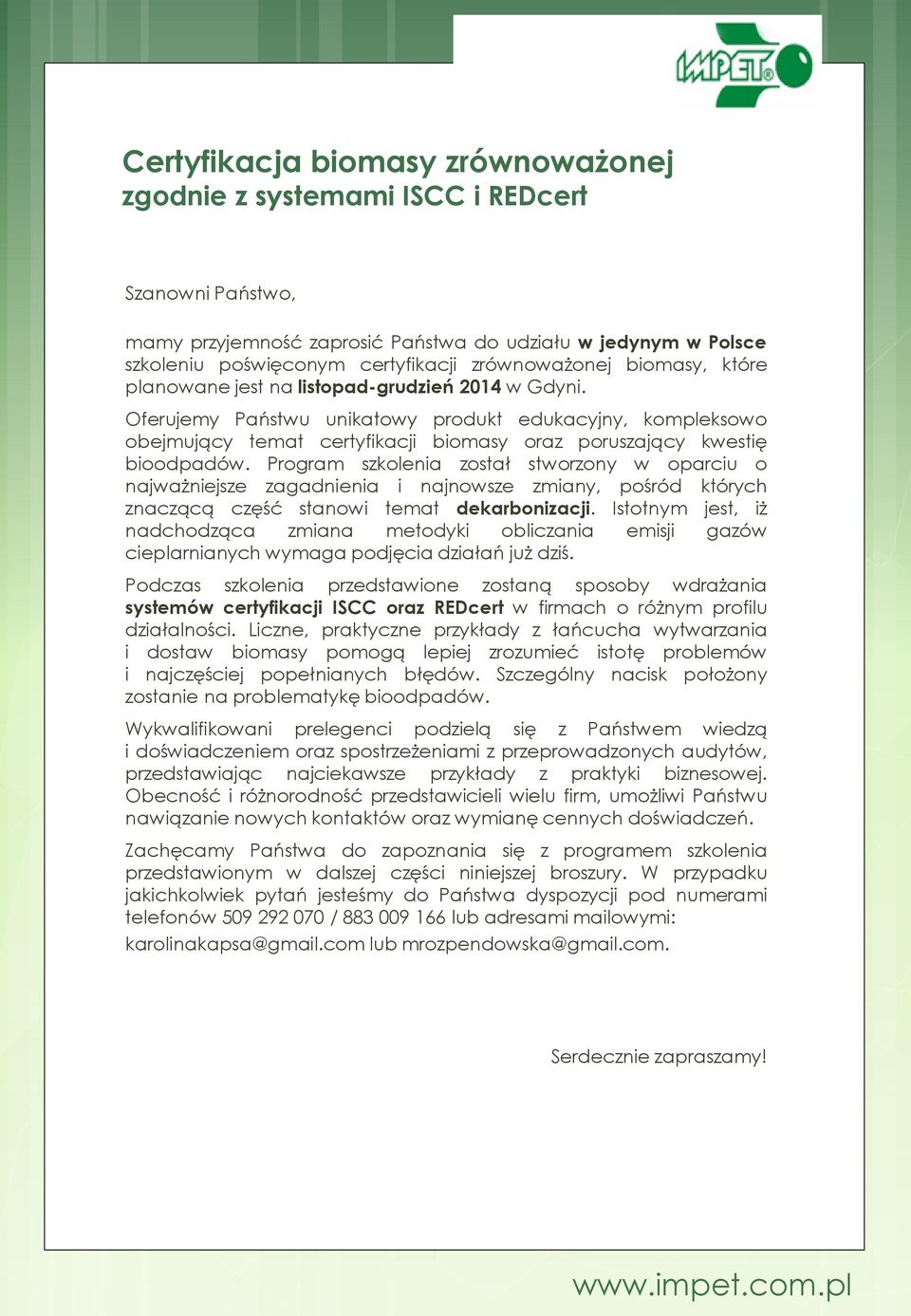 Oferujemy Państwu unikatowy produkt edukacyjny, kompleksowo obejmujący temat certyfikacji biomasy oraz poruszający kwestię bioodpadów.