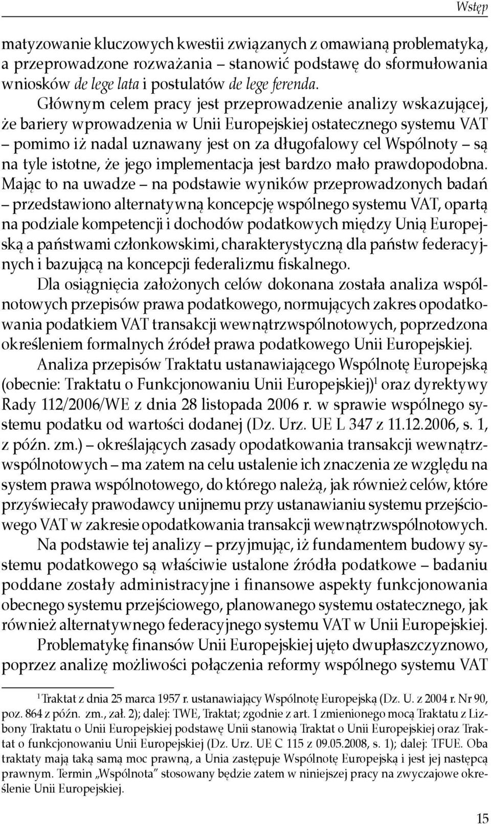 tyle istotne, że jego implementacja jest bardzo mało prawdopodobna.