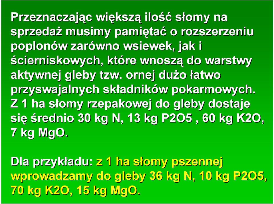 ornej dużo łatwo przyswajalnych składnik adników w pokarmowych.