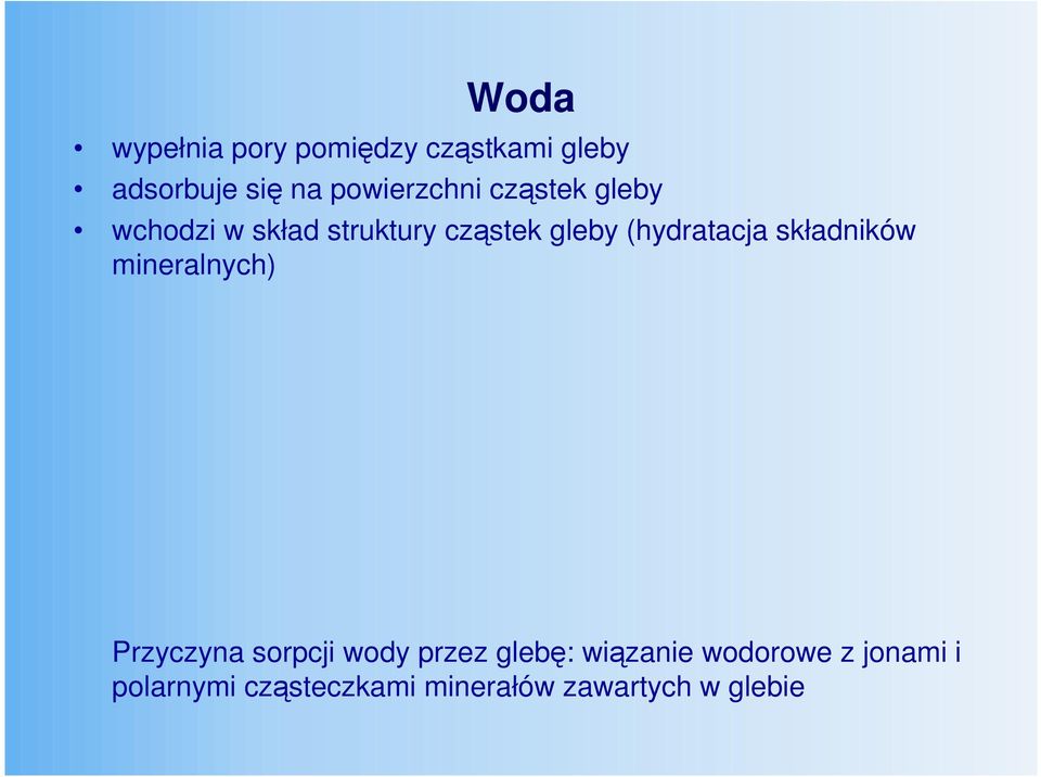 (hydratacja składników mineralnych) Przyczyna sorpcji wody przez