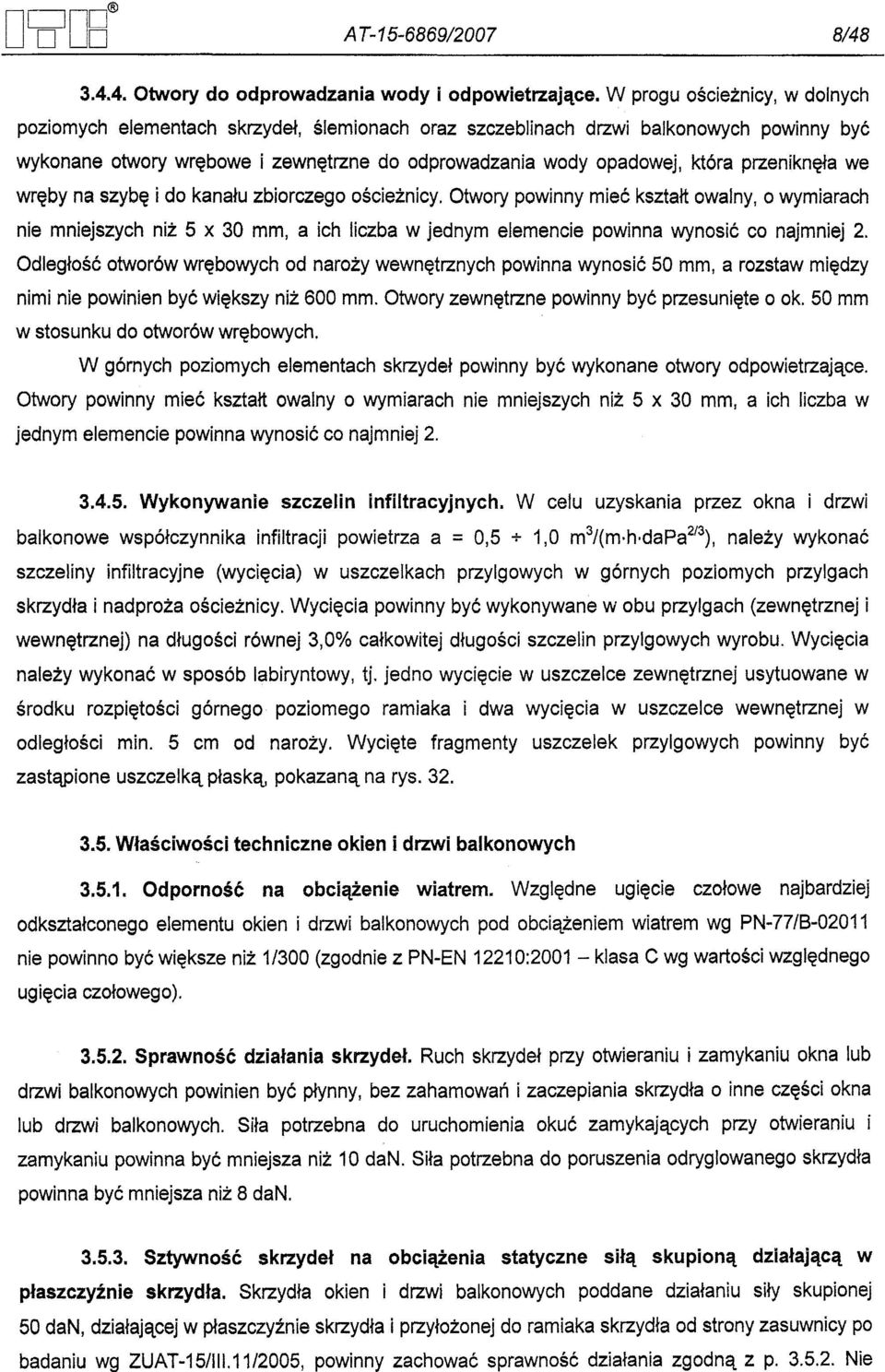 przeniknela we wreby na szybe i do kanalu zbiorczego oscieznicy.
