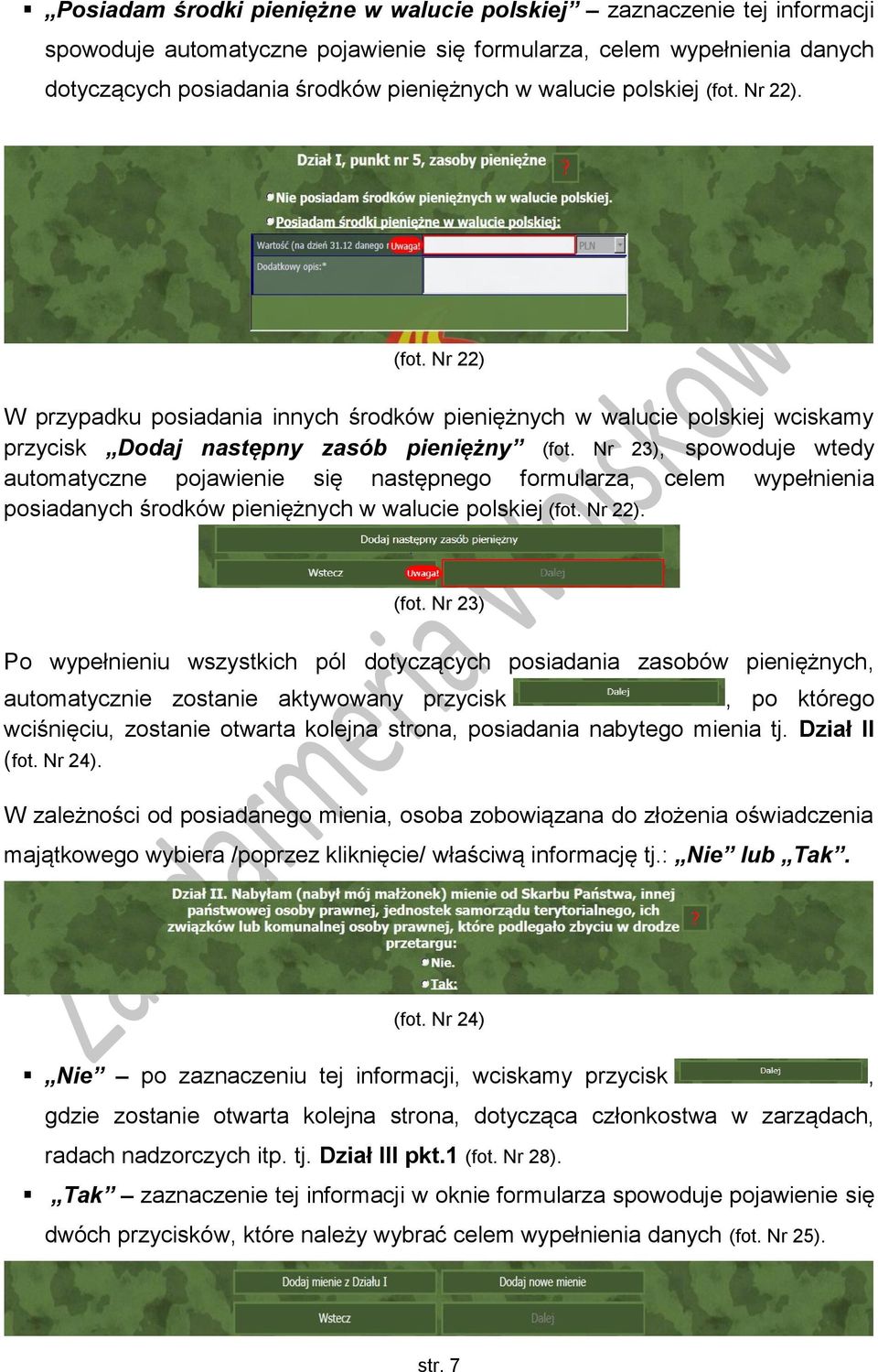 Nr 23), spowoduje wtedy automatyczne pojawienie się następnego formularza, celem wypełnienia posiadanych środków pieniężnych w walucie polskiej (fot.