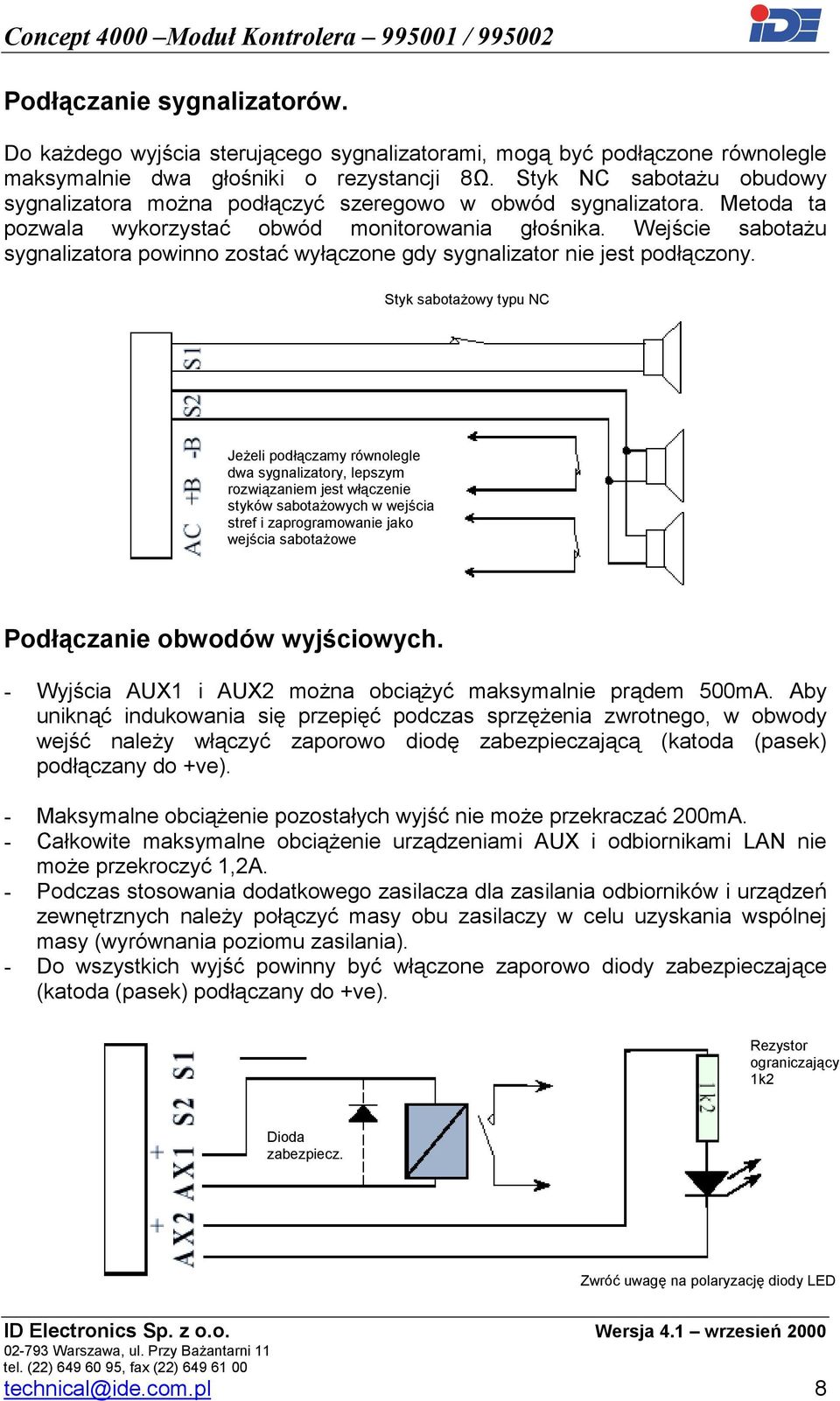 Wejście sabotażu sygnalizatora powinno zostać wyłączone gdy sygnalizator nie jest podłączony.